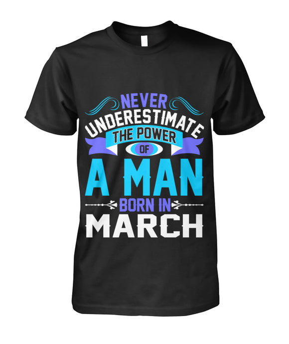 A man born in March Unisex Cotton Tee