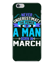 A man born in March iPhone 6+/6s+ Case
