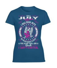 I'm a July woman Women's Performance Tee