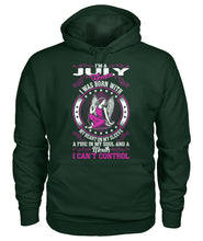 I'm a July woman Gildan Hoodie