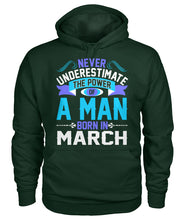 A man born in March Gildan Hoodie