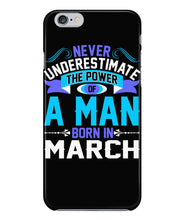 A man born in March iPhone 6+/6s+ Case