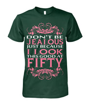 I look this good at fifty Unisex Cotton Tee