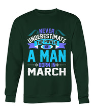 A man born in March Crew Neck Sweatshirt