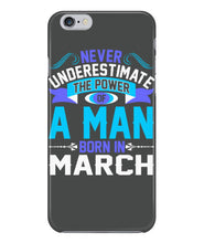 A man born in March iPhone 6/6s Case