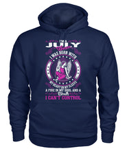 I'm a July woman Gildan Hoodie