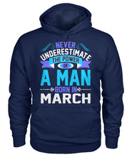 A man born in March Gildan Hoodie