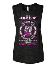 I'm a July woman Women's Muscle Tank