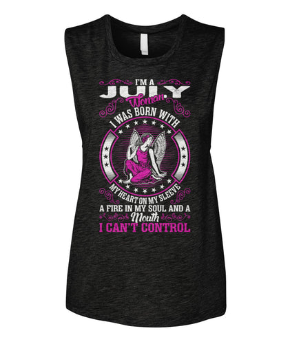 I'm a July woman Women's Muscle Tank