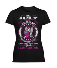I'm a July woman Women's Performance Tee