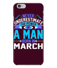 A man born in March iPhone 6+/6s+ Case