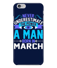 A man born in March iPhone 6+/6s+ Case