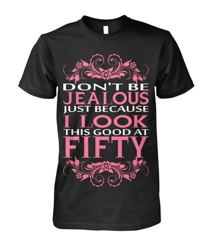 I look this good at fifty Unisex Cotton Tee