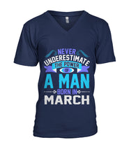 A man born in March Mens V-Neck