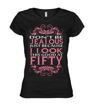 I look this good at fifty Women's V-Neck